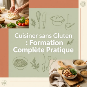 Cuisiner sans Gluten : Formation Complète Pratique