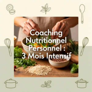 Coaching Nutritionnel Personnel : 3 Mois Intensif